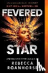 Roanhorse, Rebecca - Fevered Star