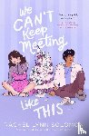 Solomon, Rachel Lynn - We Can't Keep Meeting Like This