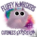 Martin, Stephen W. - Fluffy McWhiskers Cuteness Explosion