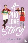 Le, Loan - A Pho Love Story