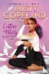 Copeland, Misty - Letters to Misty