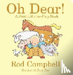 Campbell, Rod - Oh Dear!: A Farm Lift-The-Flap Book