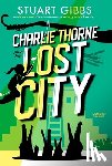 Gibbs, Stuart - Charlie Thorne and the Lost City