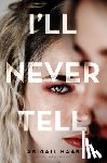 Haas, Abigail - I'll Never Tell