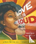 Wallace, Sandra Neil - LOVE IS LOUD
