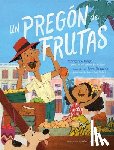 Engle, Margarita - Un pregon de frutas (Song of Frutas)