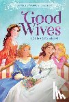 Alcott, Louisa May - GOOD WIVES