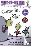 Milgrim, David - Come In, Zip!: Ready-To-Read Ready-To-Go!