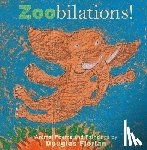 Florian, Douglas - Zoobilations!: Animal Poems and Paintings