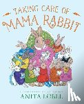 Lobel, Anita - Taking Care of Mama Rabbit