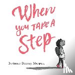 Murguia, Bethanie Deeney - When You Take a Step