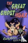 Ecton, Emily - The Great Ghost Hoax