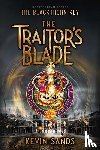 Sands, Kevin - The Traitor's Blade