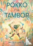 Forsythe, Matthew - Pokko y el tambor (Pokko and the Drum)