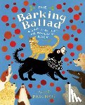 Paschkis, Julie - The Barking Ballad: A Bark-Along Meow-Along Book