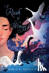 Weymouth, Laura E. - A Rush of Wings