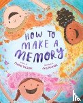 Vickers, Elaine - How to Make a Memory