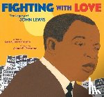 Cline-Ransome, Lesa - Fighting with Love: The Legacy of John Lewis