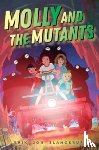 Slangerup, Erik Jon - Molly and the Mutants