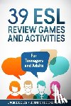 Bolen, Jackie - 39 ESL Review Games and Activities: For Teenagers and Adults