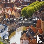 Matevosyan, Richard - Bruges & Ghent, BELGIUM