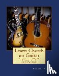 Merlin, Philippe - Learn Chords on Guitar: Volume I - Major Harmony 3 Note Chords