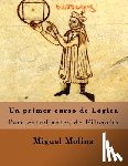 Molina, Miguel - Un primer curso de Lógica: Para estudiantes de Filosofía