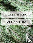 Riede, Julia - The Complete Guide to Lace Knitting: Your lace knitting master class