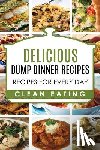 Preston, Carl - Dump Dinners: Dump Dinners Recipes, BOX SET, Dump Dinners Crock Pot, Dump Dinners Cookbook