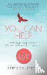 Street, Rebecca - You Can Help: A Guide for Family & Friends of Survivors of Sexual Abuse and Assault