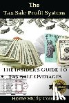 Taylor, Brandon - The Tax Sale Profit System: The Investor's guide to tax sale overages