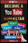 Htebooks - How To Become a YouTube Superstar
