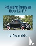 Pocorobba, Jo - Ford Auto Part Interchange Manual 1928-1935