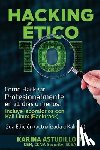 Astudillo B., Karina - Hacking Etico 101 - Cómo hackear profesionalmente en 21 días o menos!: 2da Edición. Revisada y Actualizada a Kali 2.0.