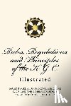 Knights of the Golden Circle - Rules, Regulations and Principles of the K. G. C.: Illustrated