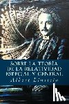 Einstein, Albert - Sobre la Teoría de la Relatividad Especial y General