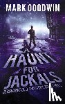 Goodwin, Mark - A Haunt for Jackals: A Post-Apocalyptic EMP-Survival Thriller