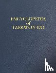 Vitale, George - Volume 16 (Encyclopedia of Taekwon-Do): Supplemental Volume to the Encyclopedia of Taekwon-Do
