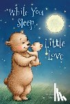 Burke, Michelle Prater - While You Sleep, Little Love (padded)