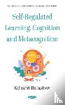  - Self-Regulated Learning, Cognition and Metacognition