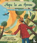 McCarthy, Cory - Hope Is an Arrow: The Story of Lebanese-American Poet Khalil Gibran