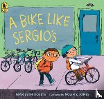 Boelts, Maribeth - A Bike Like Sergio's