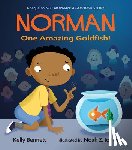 Bennett, Kelly - Norman: One Amazing Goldfish!