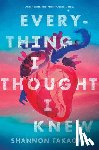Takaoka, Shannon - Everything I Thought I Knew