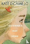 DiCamillo, Kate - LOUISIANAS WAY HOME