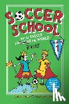 Bellos, Alex - Soccer School Season 1: Where Soccer Explains (Rules) the World