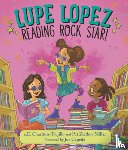 Charlton-Trujillo, E. E. - Lupe Lopez: Reading Rock Star!