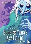McCoola, Marika - McCoola, M: Baba Yaga's Assistant: A Graphic Novel