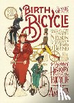 Nelson, Sarah - Birth of the Bicycle: A Bumpy History of the Bicycle in America 1819-1900