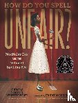 Weatherford, Carole Boston - Weatherford, C: How Do You Spell Unfair?: Macnolia Cox and t